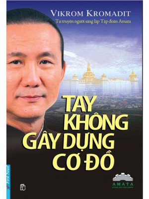 Tay Không Gây Dựng Cơ Đồ