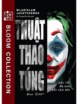 Thuật Thao Túng &#8211; Góc Tối Ẩn Sau Mỗi Câu Nói