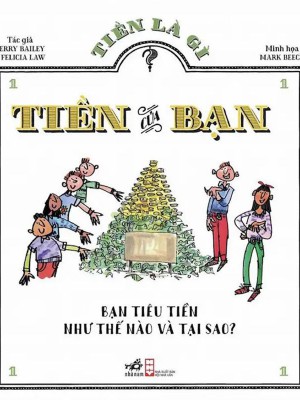 Tiền Của Bạn &#8211; Bạn tiêu như thế nào và tại sao?