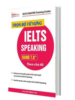 Trọn bộ từ vựng IELTS Speaking band 7.0+ theo chủ đề