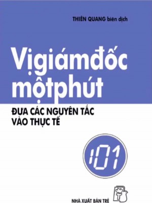 Vị Giám Đốc Một Phút – Đưa Các Nguyên Tắc Vào Thực Tế