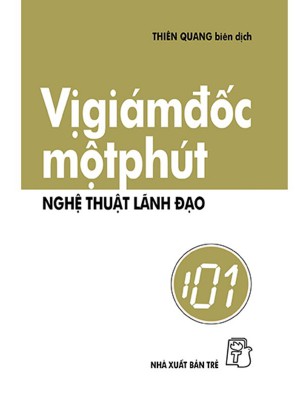 Vị Giám Đốc Một Phút – Nghệ Thuật Lãnh Đạo