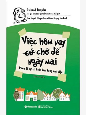 Việc Hôm Nay Chớ Để Ngày Mai